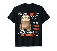 Vous Appelez ça TOC, Je l'appelle Remettez Les Choses là où Elles sont T-Shirt