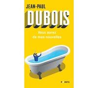 Vous aurez de mes nouvelles Jean-Paul Dubois (Auteur)