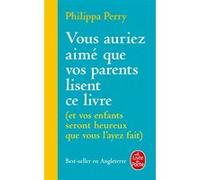 Vous auriez aimé que vos parents lisent ce livre Philippa Perry (Auteur)