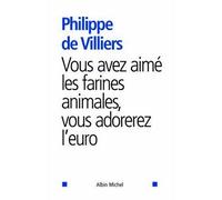 Vous avez aimé les farines animales, vous adorerez l'Euro