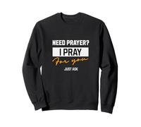 Vous Avez Besoin d'une prière ? Je Prie pour toi - L'équipe de prière Church Praying Sweatshirt