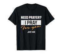 Vous Avez Besoin d'une prière ? Je Prie pour toi - L'équipe de prière Church Praying T-Shirt