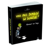 Vous avez demandé la lumière ?