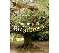Vous avez dit biz'arbres ?