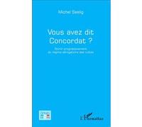 Vous avez dit Concordat ?: Sortir progressivement du régime dérogatoire des cultes