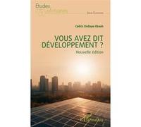 Cédric Ondaye-Ebauh – Vous avez dit développement ? – Nouvelle édition – Broché