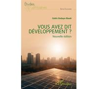 Cédric Ondaye-Ebauh – Vous avez dit développement ? – Nouvelle édition – Broché