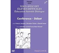 Vous avez dit élèves difficiles - Education Autorité Dialogue Daniel Lance (Auteur)