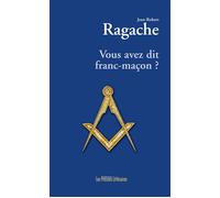 Vous avez dit franc-macon ? - Jean-Robert Ragache - Presses Litteraires - broché - Essai