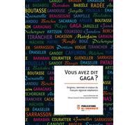 Vous avez dit gaga ? Origines, identités et enjeux du français régional stéphanois - Olivier Glain (dir.) - Publ.de St-Etienne - broché - Essai