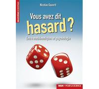 Vous avez dit hasard ? : Entre mathématiques et psychologie