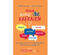 Vous avez dit kafkaïen ? - Gilles Vervisch - Omnibus - broché - Dictionnaire et encyclopédie