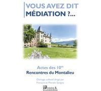 Vous avez dit mÉdiation ?... Savigny François (Auteur)