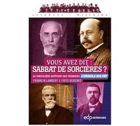 Vous Avez Dit : Sabbat De Sorcières ? - La Singulière Histoire Des Premiers Conseils Solvay