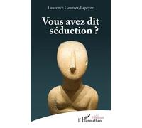 Vous Avez Dit Séduction ?
