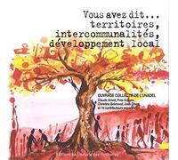 Vous avez dit... territoires, intercommunalités, développement local