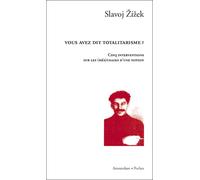 Vous avez dit totalitarisme ? - Slavoj Zizek - Amsterdam Eds - Poche - Essai
