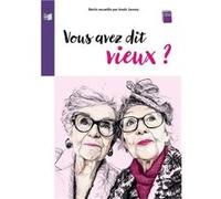 Vous avez dit vieux ? Fnadepa (Auteur)