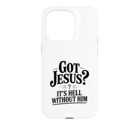 Vous Avez Jésus ? C'est l'enfer sans Lui la Foi chrétienne Coque pour iPhone 15 Pro