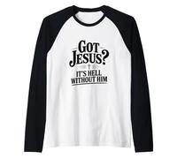Vous Avez Jésus ? C'est l'enfer sans Lui la Foi chrétienne Manche Raglan
