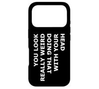 Vous Avez l'air Vraiment Bizarre de Faire Cela avec Votre tête Coque pour iPhone 17 Pro