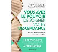 Vous Avez Le Pouvoir De Soigner Votre Descendance