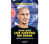 Vous avez les cartes en main Stéphane Matheu (Auteur), Joao Vieira (Préface)