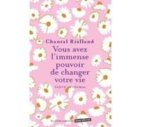 Vous avez l'immense pouvoir de changer votre vie
