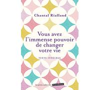 Vous avez l'immense pouvoir de changer votre vie