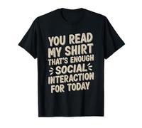 Vous Avez lu ma Chemise, ça Suffit à interagir avec Les Autres T-Shirt