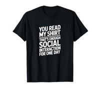 Vous Avez lu « Ma Chemise, ça Suffit ». Interaction Sociale T-Shirt