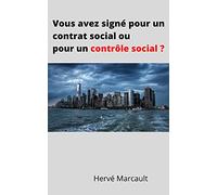 Vous avez signé pour un contrat social ou pour un contrôle social ?