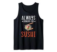 Vous Avez Toujours Faim pour Les Amateurs de sushis et mangeurs de sushis Débardeur