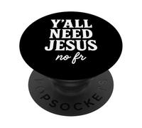 Vous Avez Tous Besoin de Jésus, Pas de Motivation chrétienne Amusante PopSockets PopGrip Adhésif