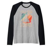 Vous Avez Tous Besoin de Science Manche Raglan