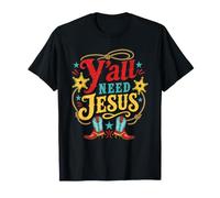Vous Avez Tous Besoin d'une Blague sur Jésus, d'un drôle de Dicton méridional chrétien T-Shirt