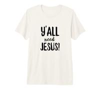 Vous Avez Tous Besoin d'une prière de Foi Amusante pour l'église chrétienne Religieuse de Jésus T-Shirt Haut de Gamme