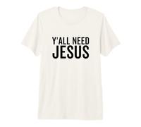 Vous Avez Tous Besoin d'une prière de Foi Amusante pour l'église chrétienne Religieuse de Jésus T-Shirt Haut de Gamme