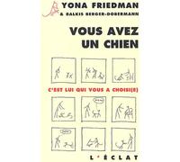 Vous avez un chien: C'est lui qui vous a choisi(e)