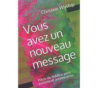Vous avez un nouveau message: Pièce de théâtre pour enfants et adolescents