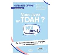 Vous Avez Un Tdah ? Moi Aussi !