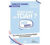 Vous avez un TDAH ? Moi aussi ! On s'informe, on casse les préjugés et on s'entraide ! - Pierre Oswald - De Boeck Supérieur - ebook (ePub) - Essai