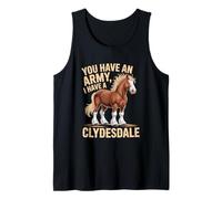Vous Avez Une armée, J'Ai Un Cavalier de Clydesdale Débardeur