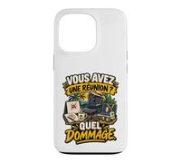 Vous Avez Une Réunion Quel Dommage Humour Retraite Bureau Coque pour iPhone 13 Pro