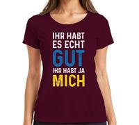 Vous avez vraiment de la chance vous m'avez sarcasme slogan déclaration T-shirt femme, Bourgogne, XL