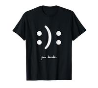 Vous décidez Un Choix Minimaliste Heureux ou malheureux T-Shirt