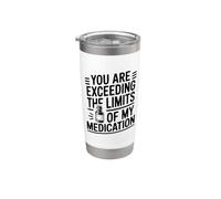 Vous dépassez les limites de mon humour médicamenteux Gobelet isotherme en acier inoxydable double paroi