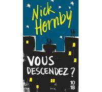 Vous descendez ? - Nick Hornby - 10/18 - Poche - Roman