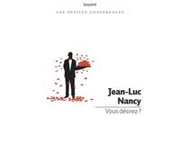 Vous désirez ? - Jean-Luc Nancy - Bayard - broché - Essai