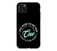 Vous devez être étrange si Vous Voulez être numéro Un Coque pour iPhone 11 Pro Max